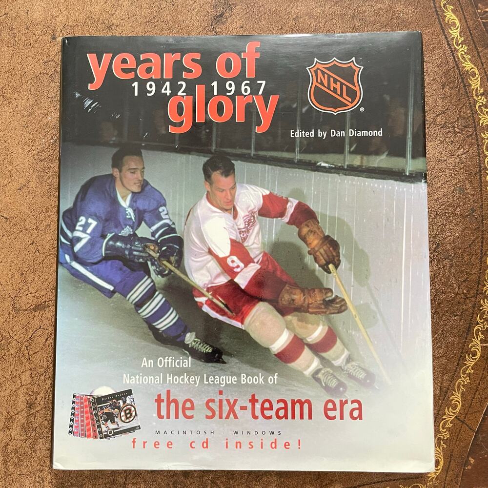 NHL Years of Glory 1942-1967 An Official National Hockey League Hardcover Book